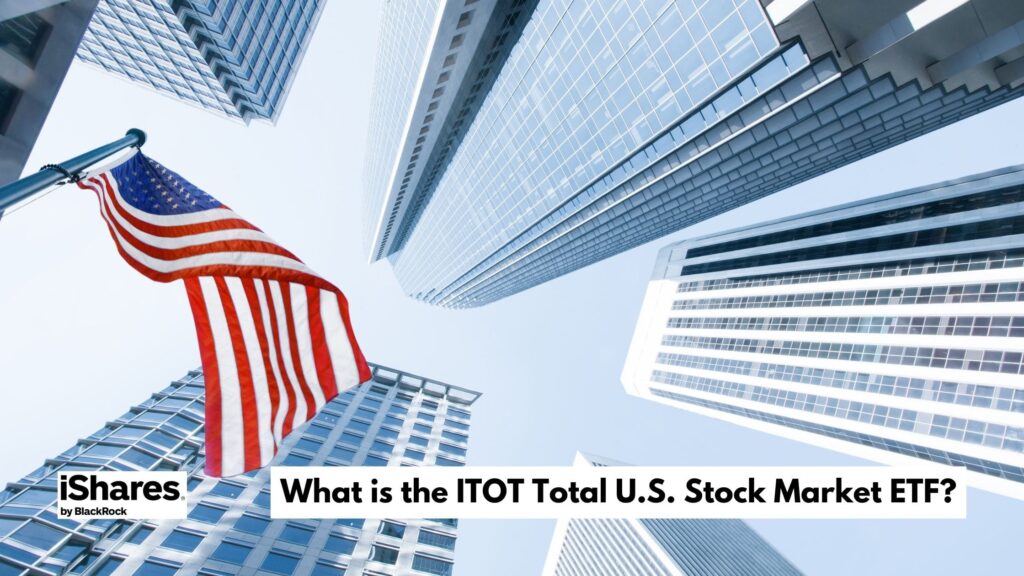 全米マーケットETF、ITOTとは？