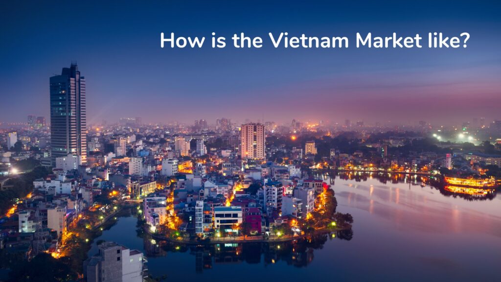 ベトナムってどんな市場？